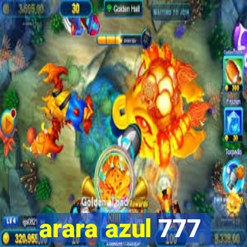 arara azul 777